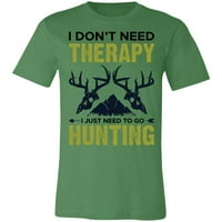 Не се нуждаете от тениска за подарък за Hunter Theraphy